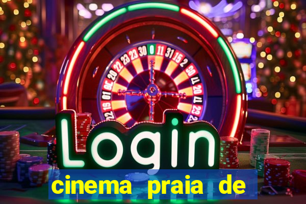 cinema praia de belas shopping